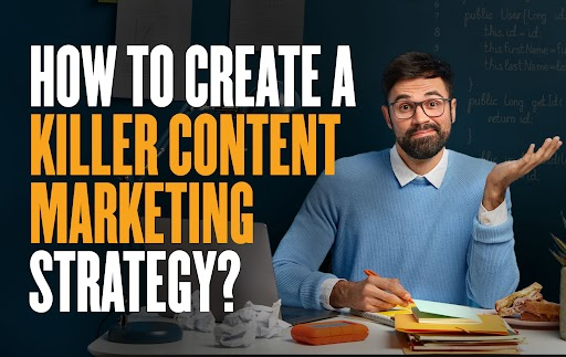 Killer Content Marketing Strategy