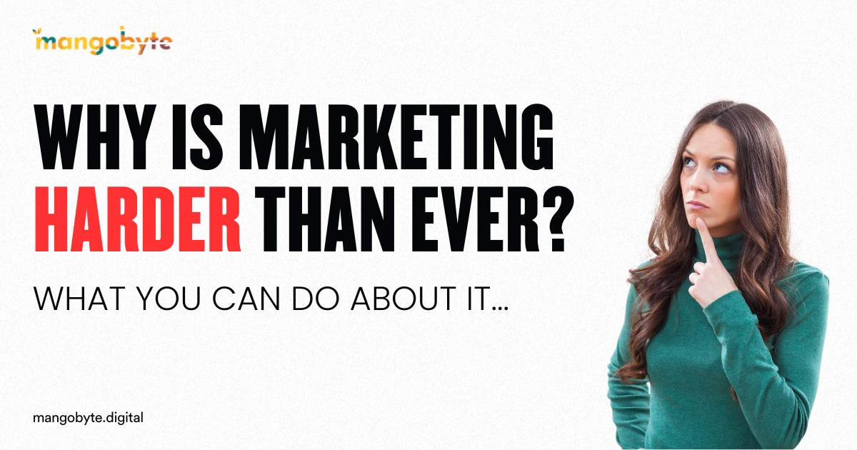Is marketing harder than ever?